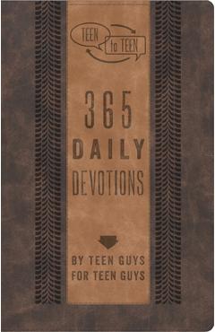 Teen to Teen: 365 Daily Devotions by Teen Guys for Teen Guys - Patti M. Hummel