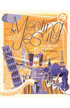 Meeting with Jesus: A Daily Bible Reading Plan for Kids - David Murray