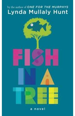 Fish in a Tree - Lynda Mullaly Hunt