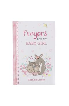 Gift Book Prayers for My Baby Girl - Carolyn Larsen