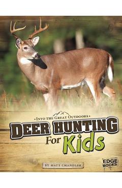Deer Hunting for Kids - Matt Chandler