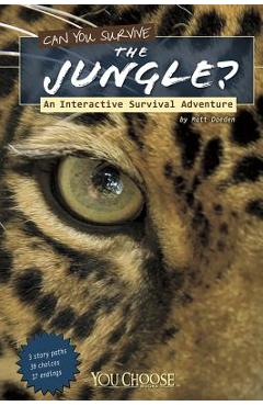 Can You Survive the Jungle? - Matt Doeden