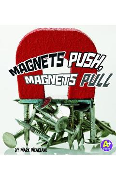 Magnets Push, Magnets Pull - Mark Andrew Weakland