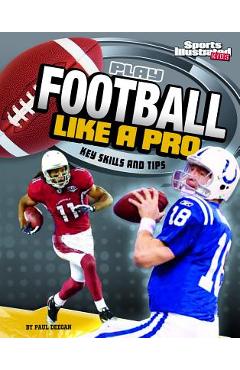 Play Football Like a Pro: Key Skills and Tips - Matt Doeden