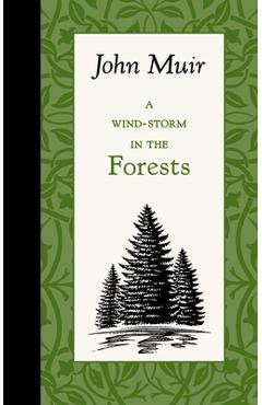 A Wind-Storm in the Forests - John Muir