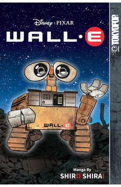 Disney Manga: Pixar\'s Wall E - Shiro Shirai