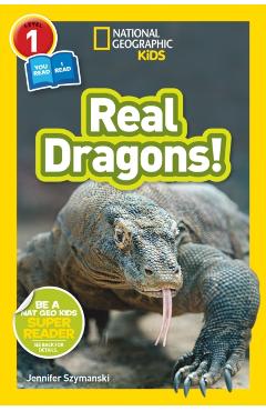 National Geographic Kids Readers: Real Dragons (L1/Co-Reader) - Jennifer Szymanski