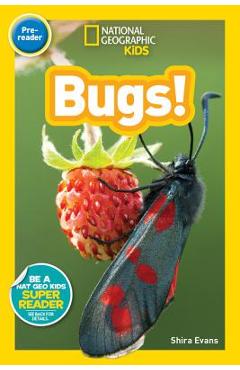 National Geographic Kids Readers: Bugs (Pre-Reader) - Shira Evans