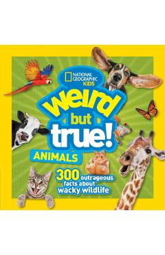 Weird But True Animals - National Geographic Kids