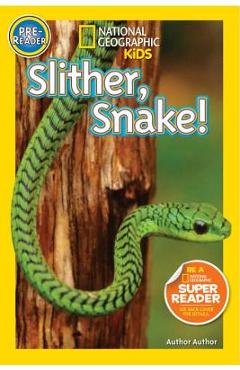 Slither, Snake! - Shelby Alinsky