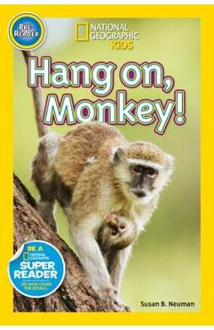 Hang On, Monkey! - Susan B. Neuman