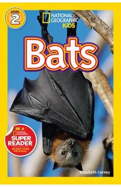 National Geographic Readers: Bats - Elizabeth Carney