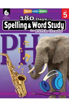 180 Days of Spelling and Word Study for Fifth Grade: Practice, Assess, Diagnose - Shireen Pesez Rhoades