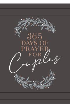 365 Days of Prayer for Couples: Daily Prayer Devotional - Broadstreet Publishing Group Llc