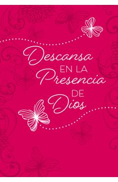 Descansa En La Presencia de Dios: 365 Devocionales Diarios - Broadstreet Publishing Group Llc