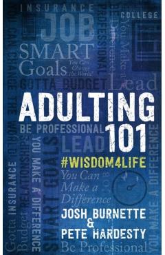 Adulting 101: #wisdom4life - Josh Burnette