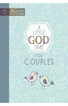 A Little God Time for Couples: 365 Daily Devotions - Broadstreet Publishing Group Llc