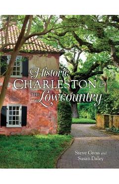 Historic Charleston & the Lowcountry - Steve Gross