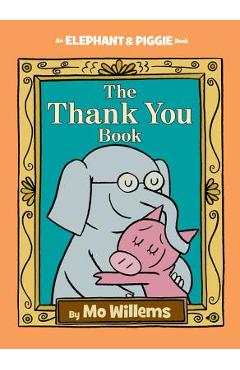 The Thank You Book - Mo Willems