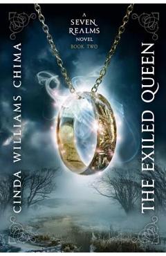 The Exiled Queen (a Seven Realms Novel, Book 2) - Cinda Williams Chima