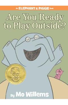 Are you ready to play outside? - mo willems