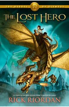 The Heroes of Olympus, Book One the Lost Hero - Rick Riordan