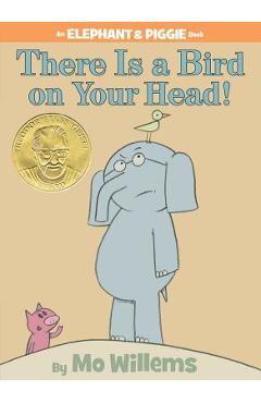 There is a bird on your head! - mo willems