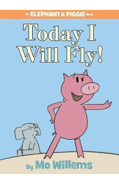 Today i will fly! - mo willems