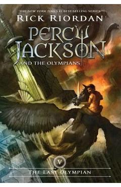 Percy Jackson and the Olympians, Book Five the Last Olympian - Rick Riordan