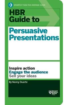 HBR Guide to Persuasive Presentations (HBR Guide Series) - Nancy Duarte