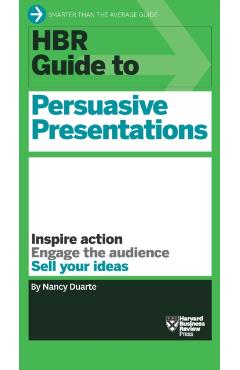 HBR Guide to Persuasive Presentations (HBR Guide Series) - Nancy Duarte
