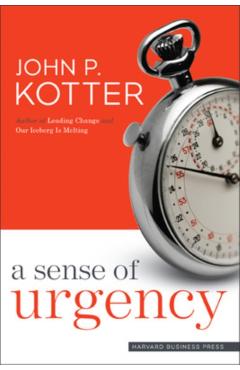 A Sense of Urgency - John P. Kotter