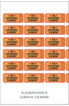 The Experience Economy - B. Joseph Pine