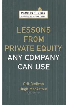Lessons from Private Equity Any Company Can Use - Orit Gadiesh