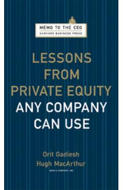 Lessons from Private Equity Any Company Can Use - Orit Gadiesh