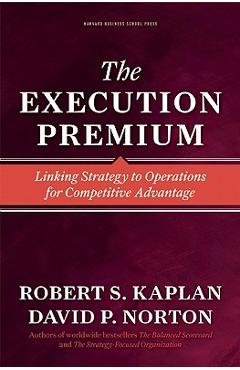 The Execution Premium: Linking Strategy to Operations for Competitive Advantage - Robert S. Kaplan - Imagine 1