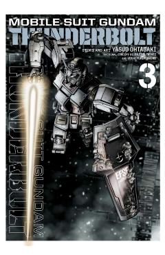 Mobile Suit Gundam Thunderbolt, Vol. 3 - Yasuo Ohtagaki