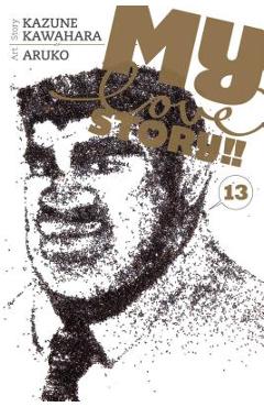 My Love Story!!, Vol. 13 - Kazune Kawahara
