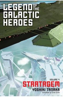 Legend of the Galactic Heroes, Vol. 4, Volume 4 - Yoshiki Tanaka
