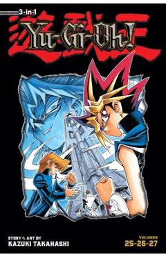Yu-Gi-Oh! (3-In-1 Edition), Vol. 9, Volume 9: Includes Vols. 25, 26 & 27 - Kazuki Takahashi