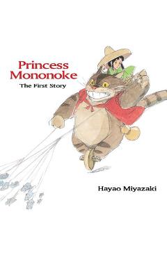 Princess Mononoke: The First Story - Hayao Miyazaki