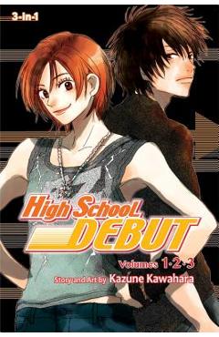 High School Debut, Volumes 1, 2, & 3 - Kazune Kawahara