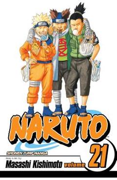 Naruto, Vol. 21 - Masashi Kishimoto