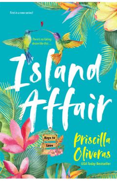 Island Affair: A Fun Summer Love Story - Priscilla Oliveras