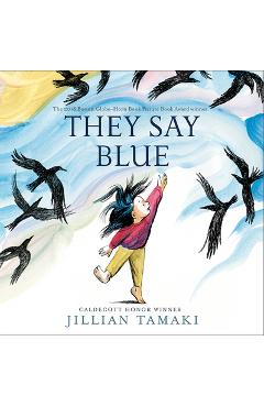 They Say Blue - Jillian Tamaki