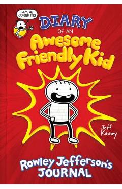 Diary of an Awesome Friendly Kid: Rowley Jefferson\'s Journal - Jeff Kinney