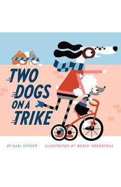 Two Dogs on a Trike - Gabi Snyder