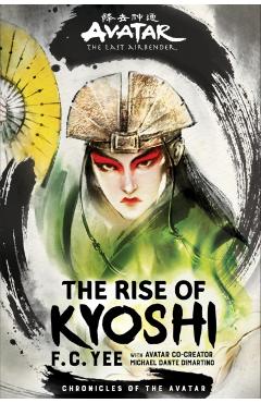 Avatar, the Last Airbender: The Rise of Kyoshi - F. C. Yee