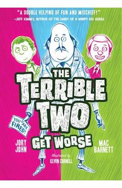 The Terrible Two Get Worse - Mac Barnett