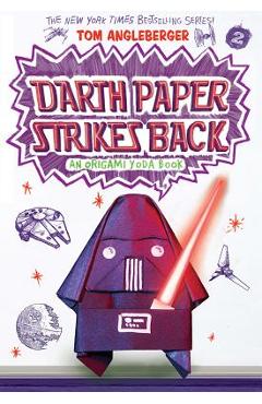 Darth Paper Strikes Back: An Origami Yoda Book - Tom Angleberger
